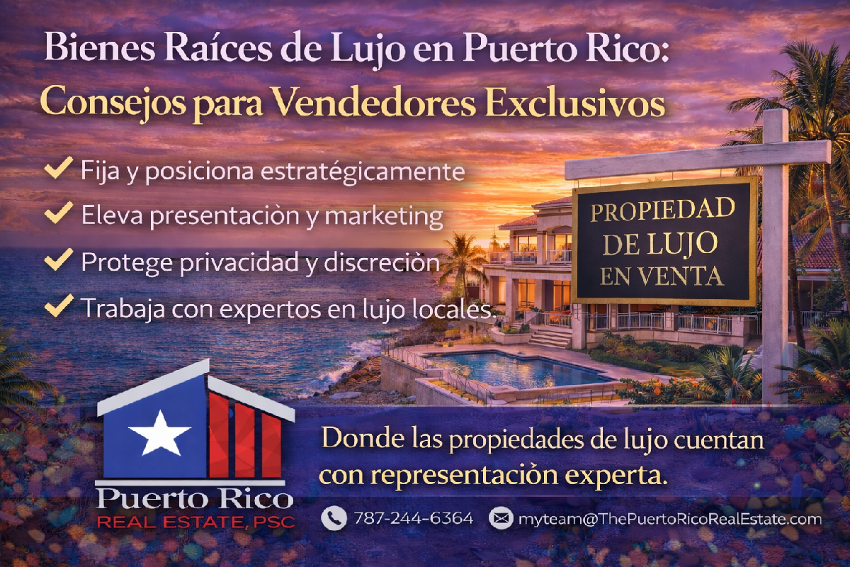 bienes-raices-lujo-puerto-rico-consejos-vendedores